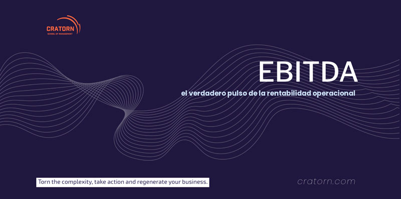 EBITDA, el factor financiero que marca el verdadero pulso de la rentabilidad de tu empresa