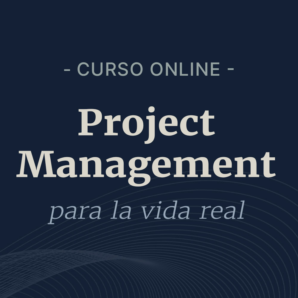 Curso de Project Management PMO para la vida real