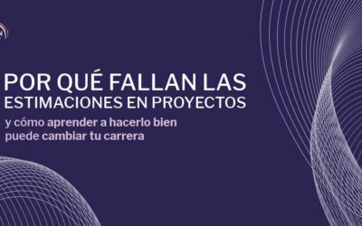 Por qué fallan las estimaciones en proyectos
